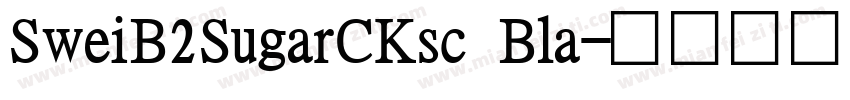 SweiB2SugarCKsc Bla字体转换